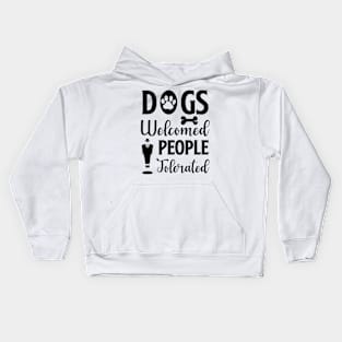 Dogs Welcome People Tolerated, Dog Lover Gift, Dog Owner, Pet Kids Hoodie